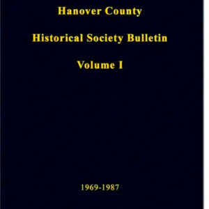 Hanover County Historical Society Bulletin, Volume I: 1969-1987